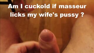 Am I cuckold if masseur is licking ?